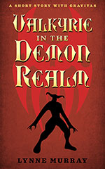 Valkyrie in the Demon Realm by Lynne Murray